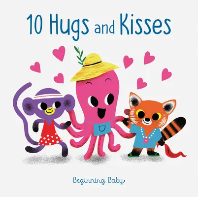 Dětská kronika: 10 objetí a polibků: Dětská knížka: Začínající miminko - Chronicle Baby: 10 Hugs & Kisses: Beginning Baby
