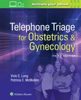 Telefonická třídnická služba pro porodnictví a gynekologii - Telephone Triage for Obstetrics & Gynecology
