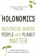 Holonomika: Podnikání, kde záleží na lidech a planetě - Holonomics: Business Where People and Planet Matter