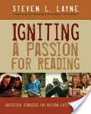 Zažehnutí vášně pro čtení: Úspěšné strategie pro budování celoživotních čtenářů - Igniting a Passion for Reading: Successful Strategies for Building Lifetime Readers