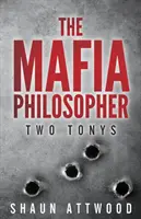 Filozof mafie: Dva Toniové - The Mafia Philosopher: Two Tonys