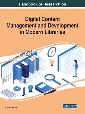 Příručka výzkumu správy a rozvoje digitálního obsahu v moderních knihovnách - Handbook of Research on Digital Content Management and Development in Modern Libraries