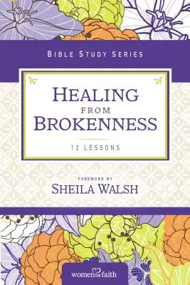 Uzdravení ze zlomenosti - Healing from Brokenness