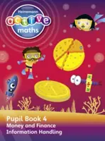 Heinemann Active Maths - Second Level - Beyond Number - Pupil Book 4 - Peníze, finance a práce s informacemi - Heinemann Active Maths - Second Level - Beyond Number - Pupil Book 4 - Money, Finance and Information Handling