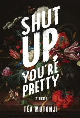Sklapni, jsi hezká - Shut Up You're Pretty