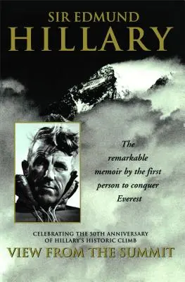 Pohled z vrcholu: Pozoruhodné memoáry prvního člověka, který zdolal Everest. - View from the Summit: The Remarkable Memoir by the First Person to Conquer Everest