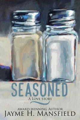 Okořeněno: Milostný příběh - Seasoned: A Love Story