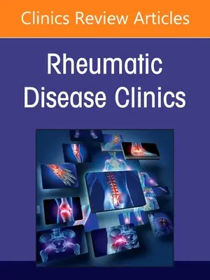 Lupus, číslo časopisu Rheumatic Disease Clinics of North America, 47 - Lupus, an Issue of Rheumatic Disease Clinics of North America, 47