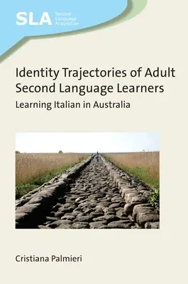 Trajektorie identity dospělých studentů druhého jazyka - výuka italštiny v Austrálii - Identity Trajectories of Adult Second Language Learners - Learning Italian in Australia