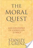 Morální hledání: Základy křesťanské etiky - The Moral Quest: Foundations of Christian Ethics
