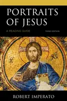 Portréty Ježíše: Ježíš: průvodce četbou, třetí vydání - Portraits of Jesus: A Reading Guide, Third Edition