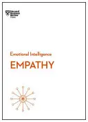 Empatie (řada HBR Emoční inteligence) - Empathy (HBR Emotional Intelligence Series)