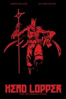 Head Lopper, svazek 2: Head Lopper a karmínová věž (Head Lopper and the Crimson Tower) - Head Lopper Volume 2: Head Lopper and the Crimson Tower