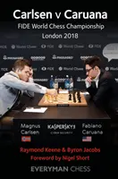 Carlsen versus Caruana: Mistrovství světa v šachu FIDE, Londýn 2018 - Carlsen v Caruana: FIDE World Chess Championship, London 2018