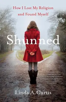 Shunned (Vyhýbání se): Jak jsem ztratil své náboženství a našel sám sebe - Shunned: How I Lost My Religion and Found Myself