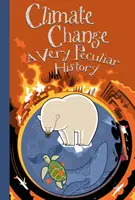 Změna klimatu: Velmi zvláštní historie(tm) - Climate Change: A Very Peculiar History(tm)