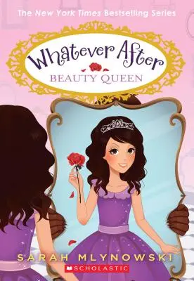 Královna krásy (Whatever After #7), 7 - Beauty Queen (Whatever After #7), 7