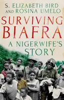 Přežít Biafru: Příběh nigerijské ženy - Surviving Biafra: A Nigerwife's Story