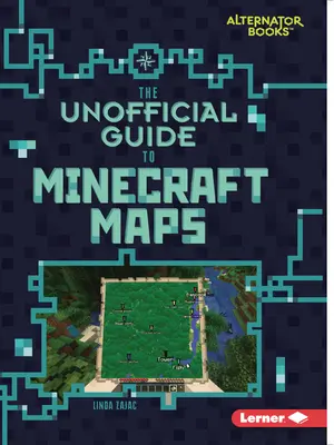 Neoficiální průvodce mapami Minecraftu - The Unofficial Guide to Minecraft Maps