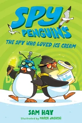 Špionážní tučňáci: Špión, který miloval zmrzlinu - Spy Penguins: The Spy Who Loved Ice Cream