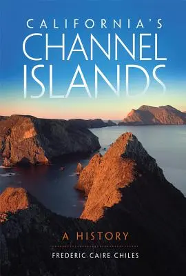 Kalifornské Normanské ostrovy: Historie - California's Channel Islands: A History