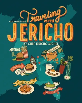 Cestování s Jerichem: Vzpomínky na kuchařku - Traveling with Jericho: A Cookbook Memoir