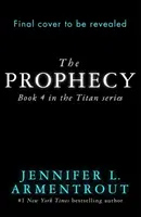 Proroctví - Série Titan, kniha 4 - Prophecy - The Titan Series Book 4