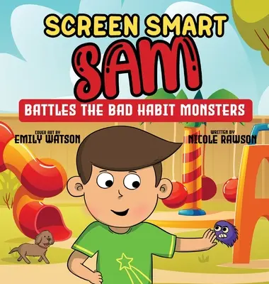 Screen Smart Sam: Boj s příšerami zlozvyků - Screen Smart Sam: Battles the Bad Habit Monsters