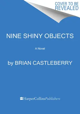 Devět lesklých předmětů - Nine Shiny Objects