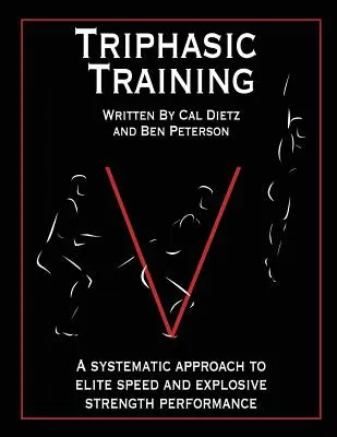 Trojfázový výcvik: Tréfování: systematický přístup k elitní rychlosti a výbušné síle - Triphasic Training: A systematic approach to elite speed and explosive strength performance