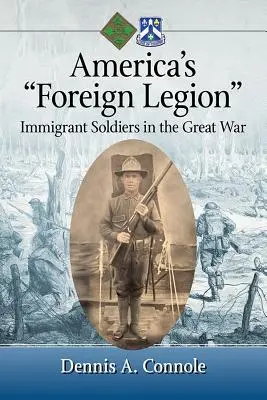 Americká cizinecká legie: Imigrantští vojáci ve Velké válce - America's Foreign Legion: Immigrant Soldiers in the Great War