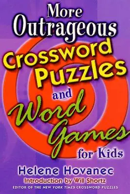 Další pobuřující křížovky a slovní hry pro děti - More Outrageous Crossword Puzzles and Word Games for Kids