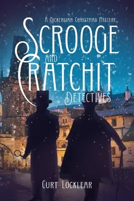 Scrooge a Cratchitovi detektivové: Dickensova vánoční záhada - Scrooge and Cratchit Detectives: A Dickensian Christmas Mystery