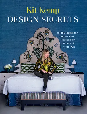 Tajemství designu: Jak navrhnout jakýkoli prostor a vytvořit si ho podle sebe - Design Secrets: How to Design Any Space and Make It Your Own