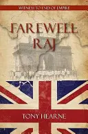 Sbohem Ráji - Svědek konce impéria - Farewell Raj - Witness to End of Empire