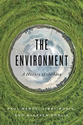 Životní prostředí: Dějiny myšlenky - The Environment: A History of the Idea