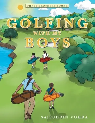 Golfing with My Boys: Three Brothers Books (Golf s mými chlapci: Knihy tří bratrů) - Golfing with My Boys: Three Brothers Books