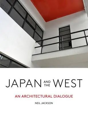 Japonsko a Západ: Japonsko a Japonsko: architektonický dialog - Japan and the West: An Architectural Dialogue