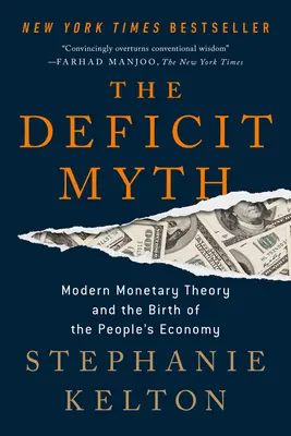 Mýtus deficitu: Moderní měnová teorie a zrod lidového hospodářství - The Deficit Myth: Modern Monetary Theory and the Birth of the People's Economy