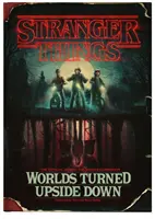 Cizí věci: Svět naruby: oficiální průvodce filmem ze zákulisí - Stranger Things: Worlds Turned Upside Down - The Official Behind-The-Scenes Companion