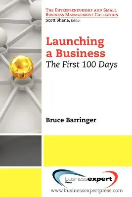 Zahájení podnikání: Prvních 100 dní - Launching a Business: The First 100 Days