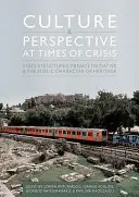 Kultura a perspektiva v době krize: Státní struktury, soukromá iniciativa a veřejný charakter dědictví - Culture and Perspective at Times of Crisis: State Structures, Private Initiative and the Public Character of Heritage