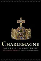 Karel Veliký: Otec kontinentu - Charlemagne: Father of a Continent