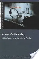 Vizuální autorství: Tvořivost a záměrnost v médiích - Visual Authorship: Creativity and Intentionality in Media