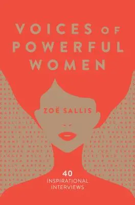 Hlasy mocných žen: Slova moudrosti od 40 nejinspirativnějších žen světa - Voices of Powerful Women: Words of Wisdom from 40 of the World's Most Inspiring Women