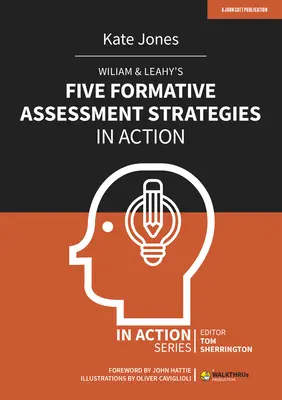 Pět strategií formativního hodnocení Wiliama a Leahyho v praxi - Wiliam & Leahy's Five Formative Assessment Strategies in Action