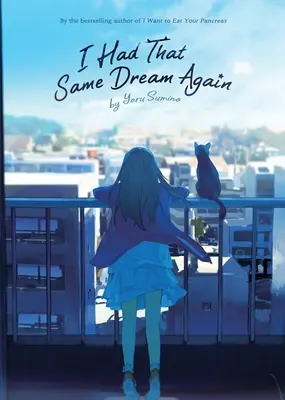 Znovu se mi zdál ten samý sen (Román) - I Had That Same Dream Again (Novel)