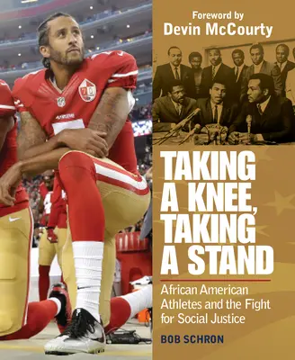 Kleknout si, postavit se na odpor: African American Athletes and the Fight for Social Justice (Afroameričtí sportovci a boj za sociální spravedlnost) - Taking a Knee, Taking a Stand: African American Athletes and the Fight for Social Justice