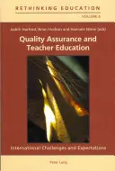 Zajišťování kvality a vzdělávání učitelů: Mezinárodní výzvy a očekávání - Quality Assurance and Teacher Education: International Challenges and Expectations