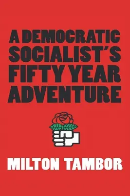 Padesátileté dobrodružství demokratického socialisty - A Democratic Socialist's Fifty Year Adventure